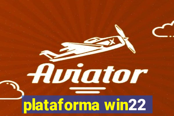 plataforma win22